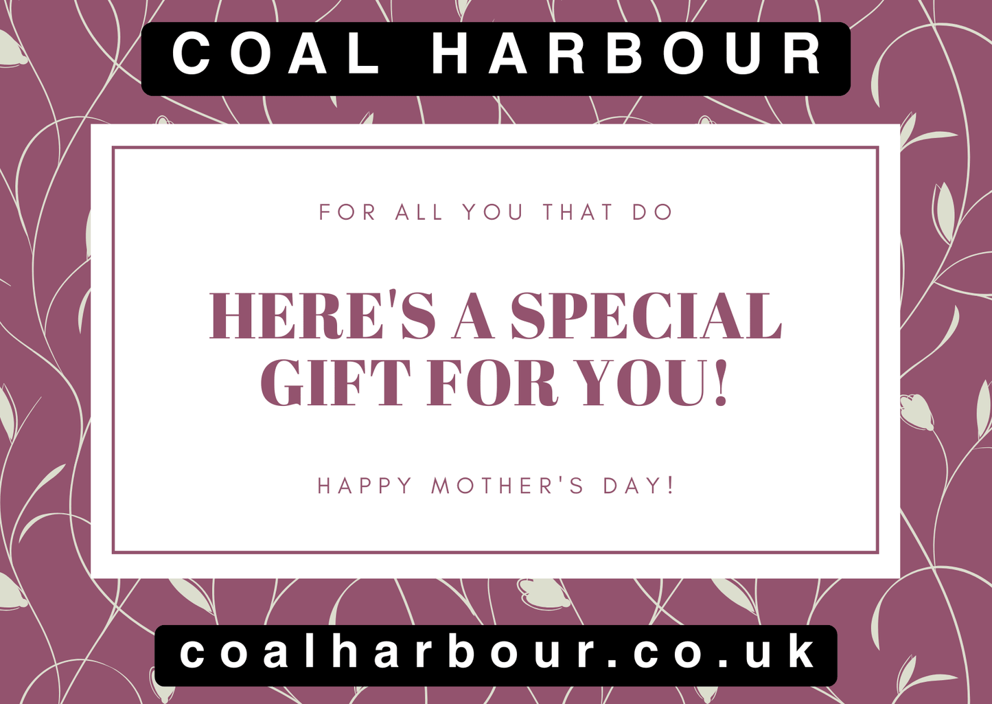Mother's Day Gift Cards - Coal Harbour
